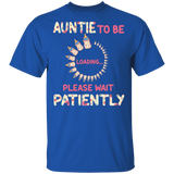 Auntie To Be Loading Please Wait Patiently Floral Pregnancy Announcement Shirt Matching Mother's Day Auntie Women Gifts T-Shirt - Macnystore