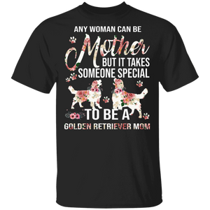 Any Woman Can Be A Mother Someone Special Golden Retriever Mom Floral Golden Retriever Shirt Matching Mother's Day Gifts T-Shirt - Macnystore