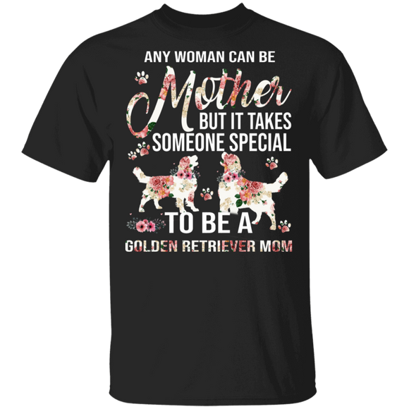 Any Woman Can Be A Mother Someone Special Golden Retriever Mom Floral Golden Retriever Shirt Matching Mother's Day Gifts T-Shirt - Macnystore