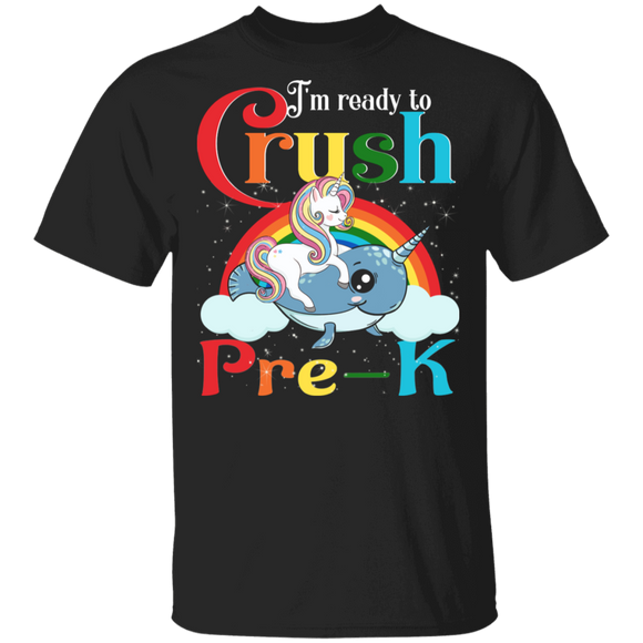 I'm Ready To Crush Pre-K Cute Magical Unicorn Riding Narwhal Back To School Gifts T-Shirt - Macnystore