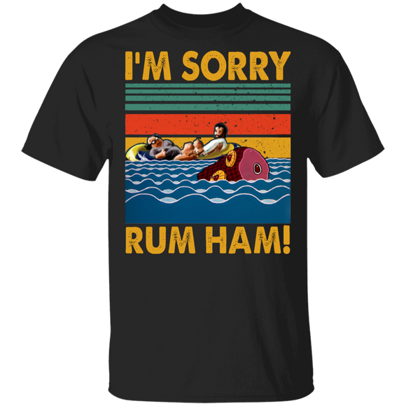 Rum Ham Shirt Vintage Retro I'm Sorry Rum Ham Cool Rum Ham Always Sunny Philadelphia Lover Gifts T-Shirt - Macnystore