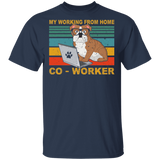 Vintage Retro My Working From Bulldog Shirt Home Co-Worker Funny Bulldog Beside Laptop Shirt Matching Bulldog  Gifts T-Shirt - Macnystore