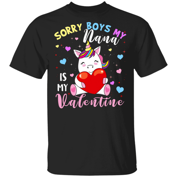 Sorry Boys My Nana Is My Valentine Cute Unicorn Lover Matching Shirts For Family Women Girls Daughter Niece Personalized Valentine Gifts T-Shirt - Macnystore