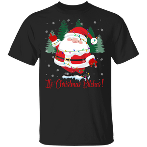 Christmas Lights Santa It's Christmas Bitches Funny Santa Claus Lover X-mas T-Shirt - Macnystore