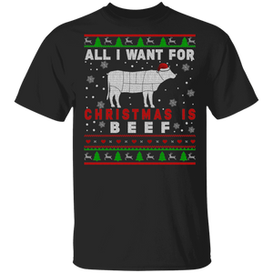 Christmas Beef Cow Shirt All I Want For Christmas Is Beef Ugly Funny Christmas Sweater Santa Beef Cow Lover Gifts T-Shirt - Macnystore