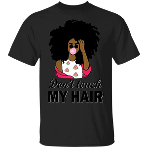 Don't Touch My Hair Cool African Girl Afro American Melanin Juneteenth Gifts T-Shirt - Macnystore