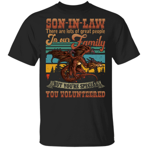 Dragon Lover Shirt Vintage Retro Son In Law You're Special You Volunteered Gifts T-Shirt - Macnystore