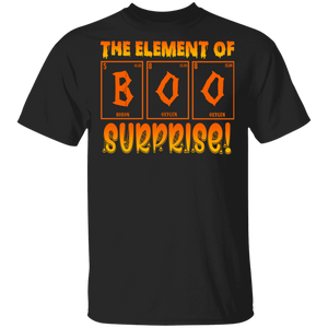 Halloween Science Shirt Boo The Element Of Surprise Cool Chemistry Science Teacher Lover Halloween Gifts T-Shirt - Macnystore