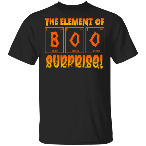Halloween Science Shirt Boo The Element Of Surprise Cool Chemistry Science Teacher Lover Halloween Gifts T-Shirt - Macnystore