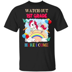 Watch Out 1st Grade Here I Come Funny Magical Unicorn The First Day Of School Student Gifts T-Shirt - Macnystore