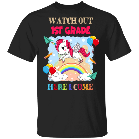 Watch Out 1st Grade Here I Come Funny Magical Unicorn The First Day Of School Student Gifts T-Shirt - Macnystore