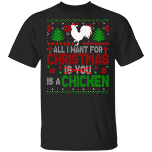 Christmas Chicken Shirt All I Want For Christmas Is A Chicken Not You Sarcastic Christmas Sweater Santa Chicken Farmer Lover Gifts T-Shirt - Macnystore