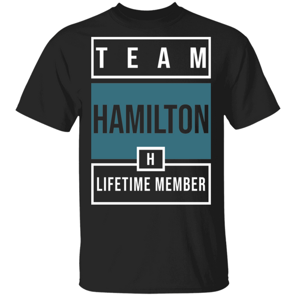 Team Hamilton Lifetime Member Shirt Matching Men Women Hamilton Lover Gifts T-Shirt - Macnystore