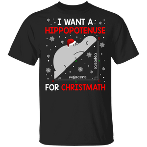 Christmas Hippo SHirt I Want A Hippopotenuse For Christmath Humor Christmas Math Teacher Santa Hippo Gift T-Shirt - Macnystore
