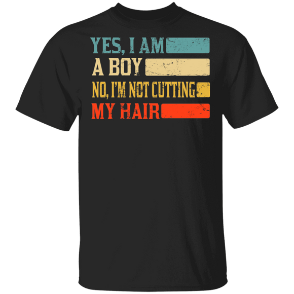 Yes I Am A Boy No I'm Not Cutting My Hair Funny Boy Men Gifts T-Shirt - Macnystore