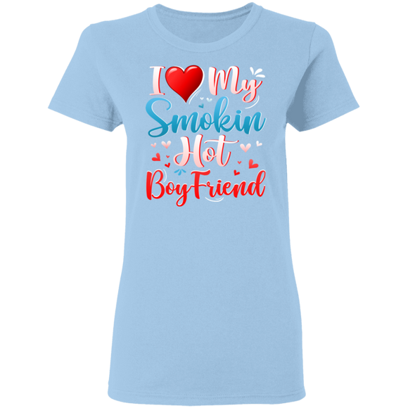 I Love My Smokin Hot Boyfriend Cute Valentine Couple Ladies T-Shirt - Macnystore