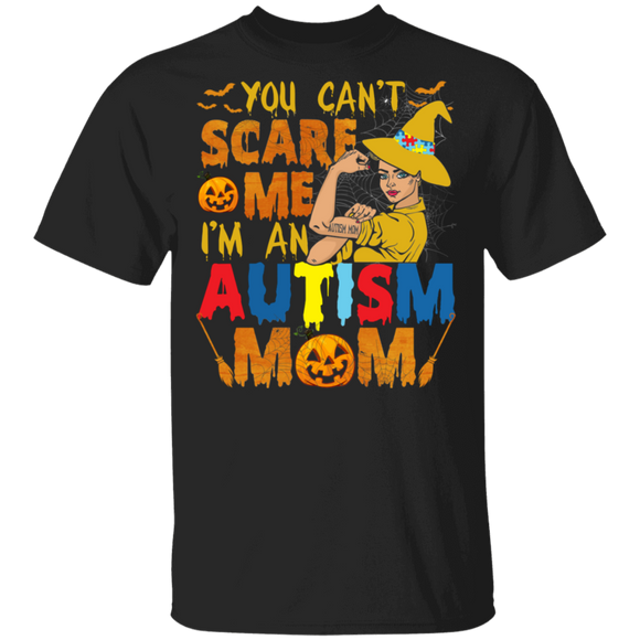 You Can't Scare Me I'm An Autism Mom Funny Halloween Witch Mother Gifts T-Shirt - Macnystore