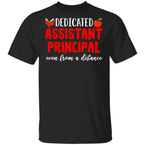 Funny Dedicated Assistant Principal Even From A Distance Shirt Matching Assistant Principal Social Distance Gifts T-Shirt - Macnystore