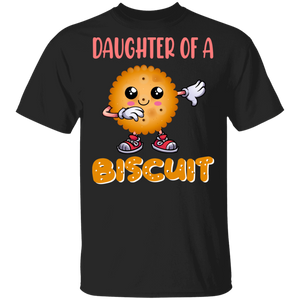 Biscuit Lover Shirt Daughter Of A Biscuit Funny Cartoon Biscuit Dabbing Lover Gifts T-Shirt - Macnystore