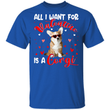 All I Want For Valentine Is A  Corgi T-Shirt - Macnystore