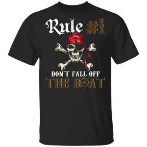 Rule #1 Don't Fall Off The Boat Cool Pirate Skull Crossbone Gifts T-Shirt - Macnystore
