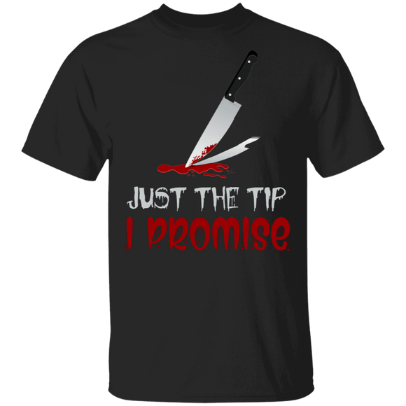 Halloween Lover Shirt Just The Tip I Promise Funny Halloween Knife Lover Gifts Halloween T-Shirt - Macnystore