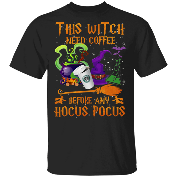 This Witch Need Coffee Before Any Hocus Pocus Funny Halloween Coffee Lover Gifts T-Shirt - Macnystore