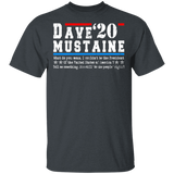Dave' 20 Mustaine What Do You Mean I Couldn't Be The President Of The United States Of America Shirt Matching Men Women American Gifts T-Shirt - Macnystore