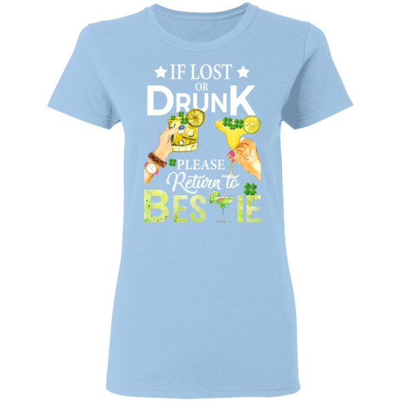 If Lost Or Drunk Please Return To Bestie Patricks Day Ladies T-Shirt - Macnystore