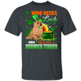 Who Needs Luck When You Have A Norwich Terrier Dog Pet Lover Funny St Patrick's Day Men Women St Patty's Day Irish Gifts T-Shirt - Macnystore