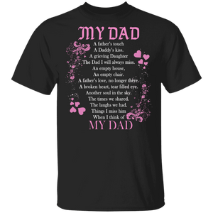 My Dad A Father's Touch A Daddy's Kiss A Grieving Daughter Father's Day Gifts T-Shirt - Macnystore