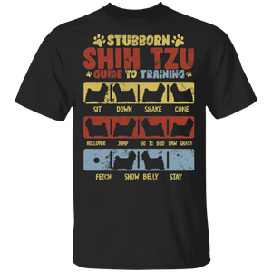 Stubborn Shih Tzu To Training Funny Dog Trainer Lover Gifts T-Shirt - Macnystore