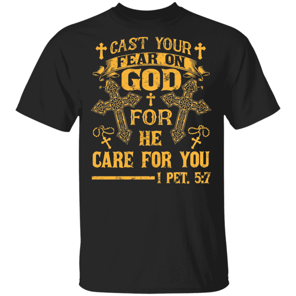 Cast Your Fear On God For Me Care For You I Pet 5_7 Cool Christian Cross Gifts T-Shirt - Macnystore