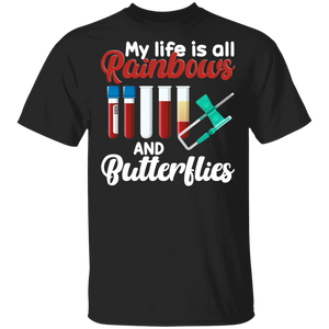 My Life Is All Rainbows And Butterflies Shirt T-Shirt - Macnystore