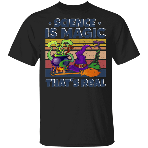 Science Is Magic That's Real Witch Halloween Science Lover Gifts T-Shirt - Macnystore