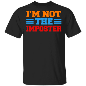 Gamer Shirt I'm Not The Imposter Funny Impostor Among Us Game Gamer Lover Gifts T-Shirt - Macnystore