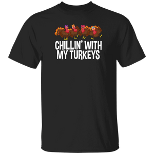 Thanksgiving Turkey Shirt Chillin With My Turkeys Funny Thanksgiving Family Friends Gifts Thanksgiving T-Shirt - Macnystore