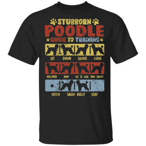 Stubborn Poodle To Training Funny Dog Trainer Lover Gifts T-Shirt - Macnystore