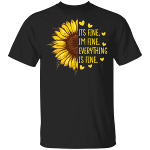Sunflower Lover Shirt Its Fine Im Fine Everything Is Fine Cool Sunflower Lover Gifts T-Shirt - Macnystore