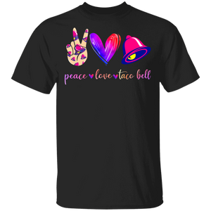 Peace Love Taco Bell Taco Lover Mexican Food Gifts T-Shirt - Macnystore