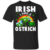 Irish I Was A Ostrich Leprechaun  St Patrick's Day T-Shirt - Macnystore