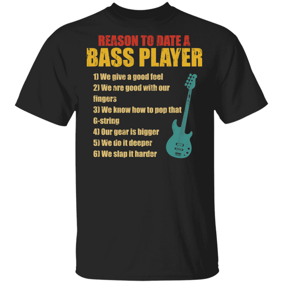 Vintage Reason To Date A Bass Player Funny Guitar Bass Lover Guitarist Gifts T-Shirt - Macnystore