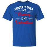 Forget It Girls My Granny Is My Valentine Women Family Couple Valentine Gifts T-Shirt - Macnystore