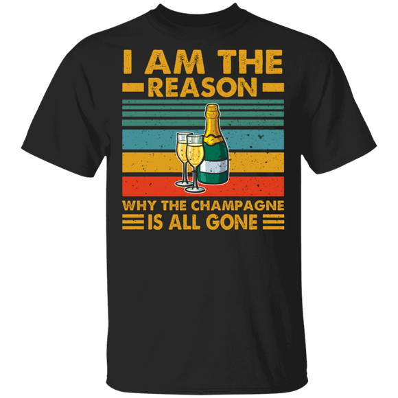 Vintage Retro I Am The Reason Why The Champagne Is All Gone Cool Glasses Of Champagne Shirt Matching Champagne Lover Drinker Gifts T-Shirt - Macnystore