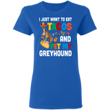 I Just Want To Eat Tacos And Pet My Greyhound Mexican Gifts Ladies T-Shirt - Macnystore