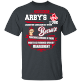 I Work At Arby's I Use Excessive Sarcasm At Work Arby's Staff Employees Gifts T-Shirt - Macnystore