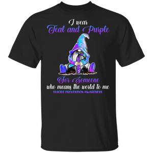 Suicide Prevention Awareness Shirt I Wear Teal Purple For Someone Who Means The World Cute Gnome Lover Gifts T-Shirt - Macnystore