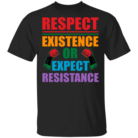 Respect Existence Or Expect Resistance Strong Hands Pride Black African Gifts T-Shirt - Macnystore