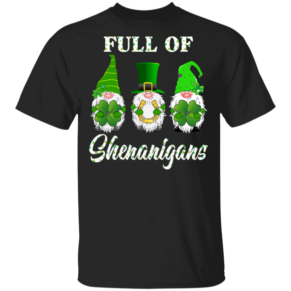 Full Of Shenanigans Funny Gnomes St Patrick's Day Gifts T-Shirt - Macnystore