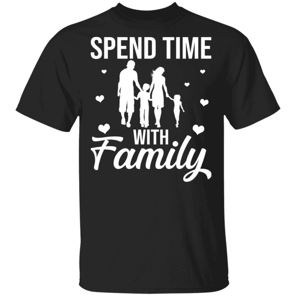 Spend Time With Family Motivation And Goals Inspirational Individualized Insightful Gift T-Shirt - Macnystore